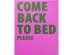 Πίνακας Καμβάς Come Back To Bed Ροζ 40x2x50εκ. - Ροζ Πίνακας Καμβάς Come Back To Bed Ροζ 40x2x50εκ. - Ροζ